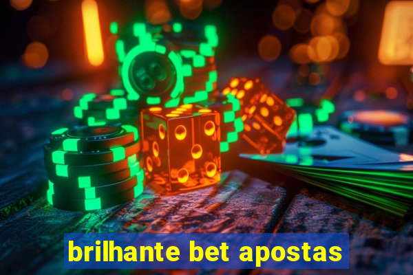 brilhante bet apostas